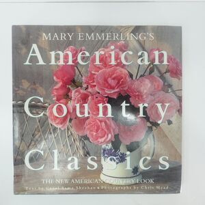 Mary Emmerling's American Country Classics 1990 Hardcover New American Country